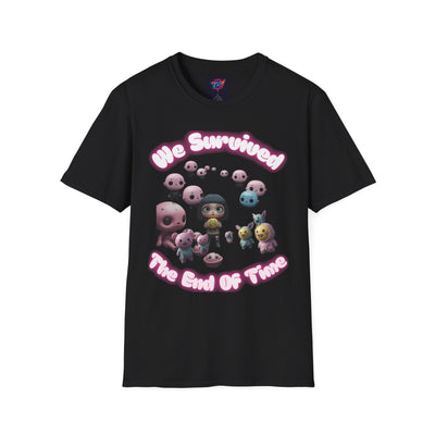 We Survived the End of Time Cute Survival Themed Unisex Softstyle