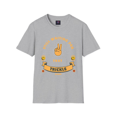 waiting for the trickle down shirt
