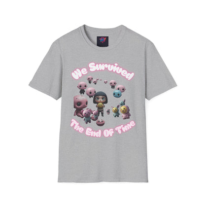 We Survived the End of Time Cute Survival Themed Unisex Softstyle