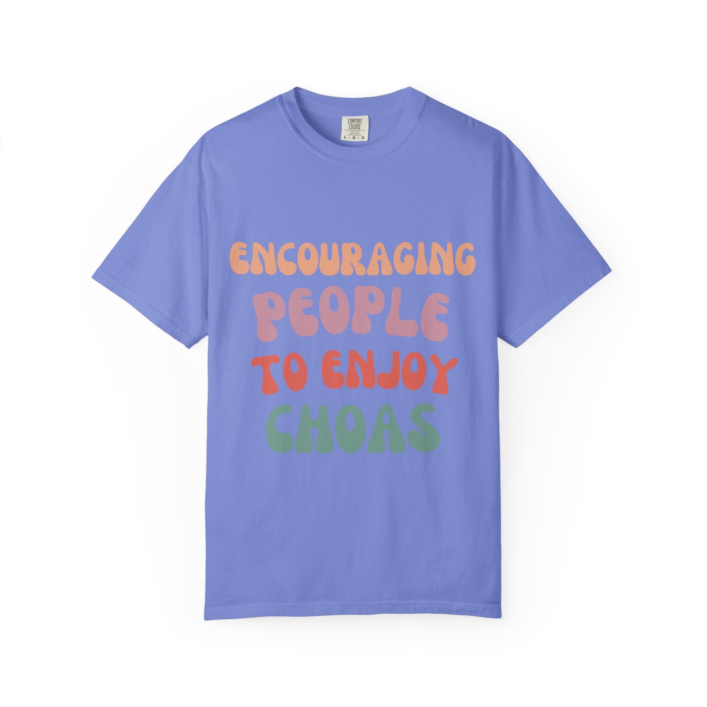 Encouraging Chaos T-Shirt