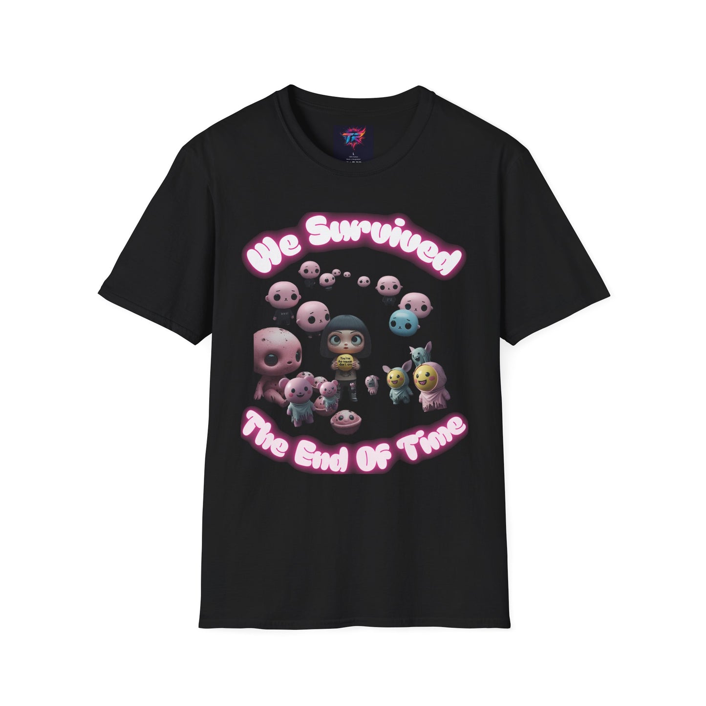 We Survived the End of Time Cute Survival Themed Unisex Softstyle
