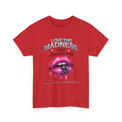 Love the maddness Unisex Heavy Cotton Tee-