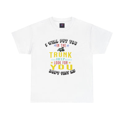 I will put you in the trunk graphic tee