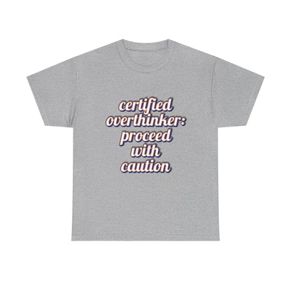 Certified Overthinker Unisex Tee