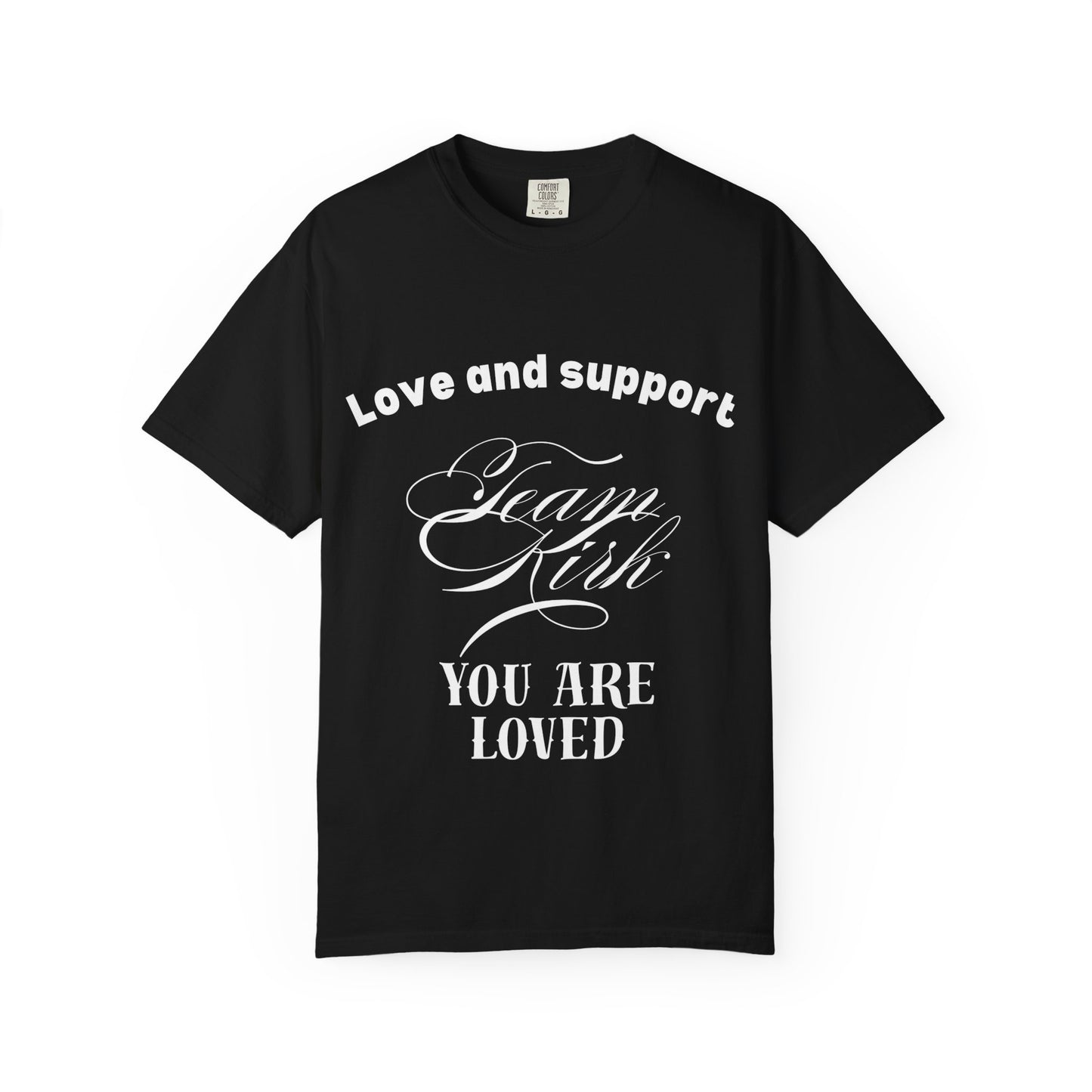 Love and Support Tee, You Are Loved Shirt