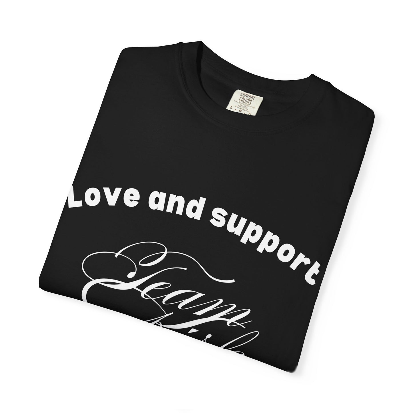 Love and Support Tee, You Are Loved Shirt