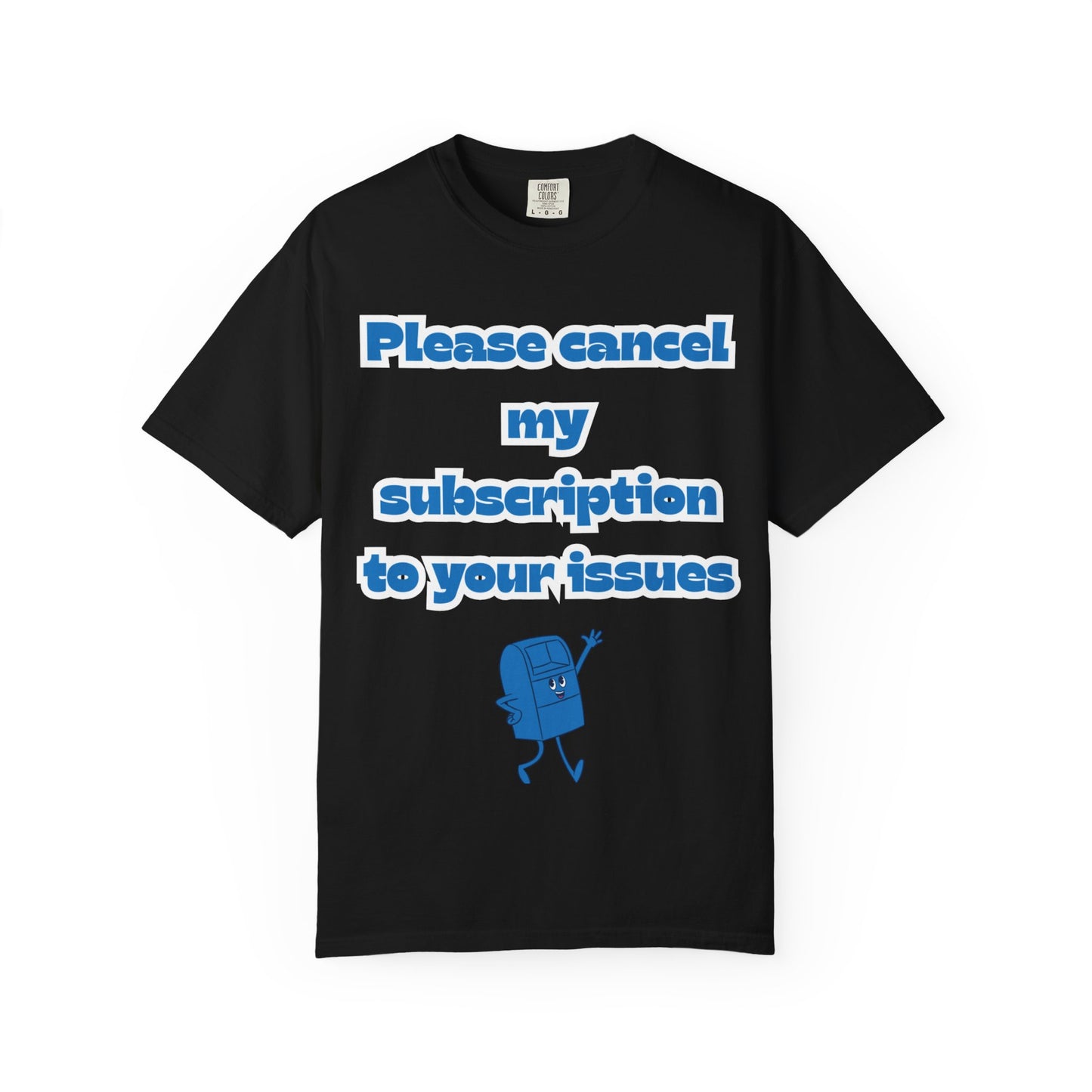 Playful Subscription Cancellation T-Shirt