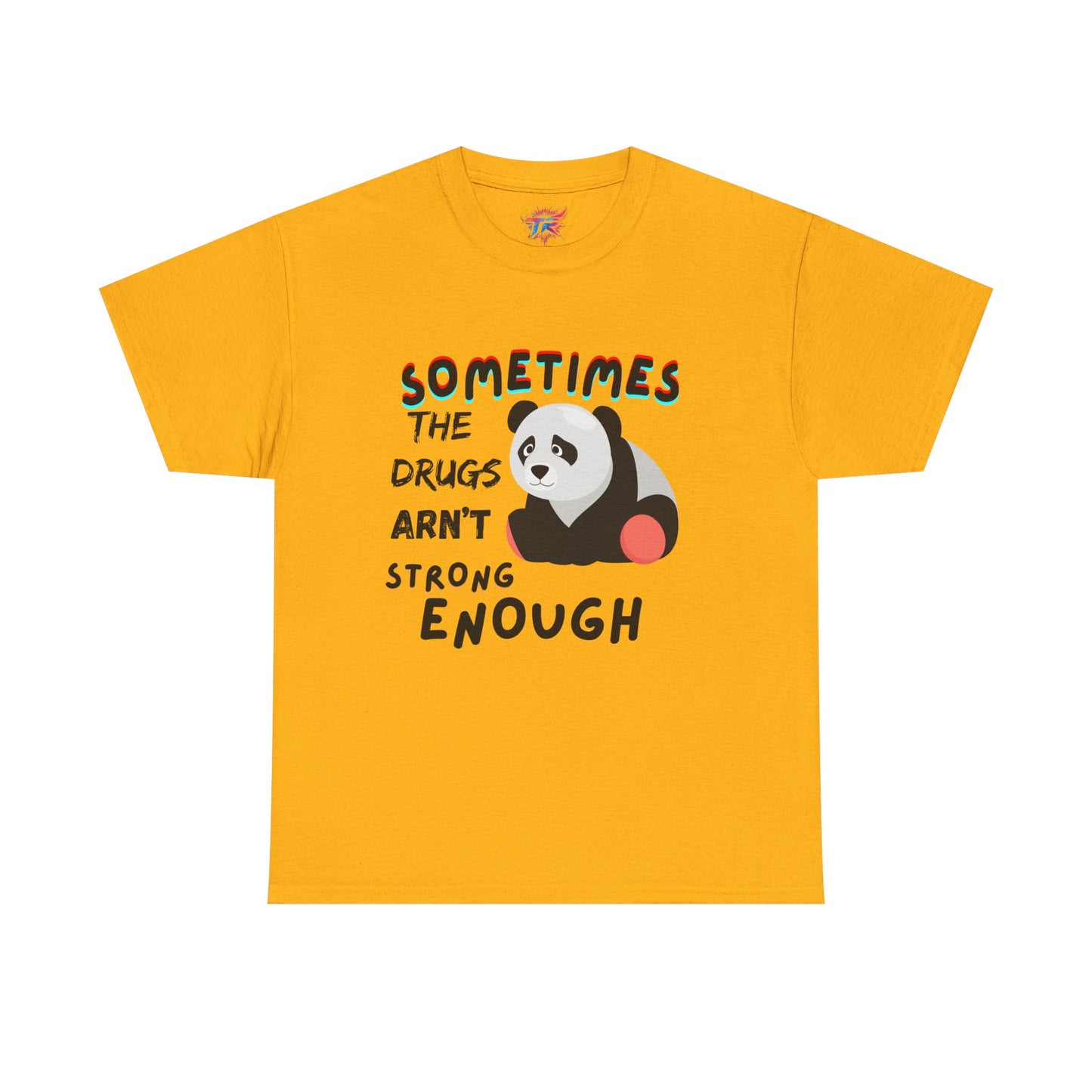 Sometimes  the drugs shirt