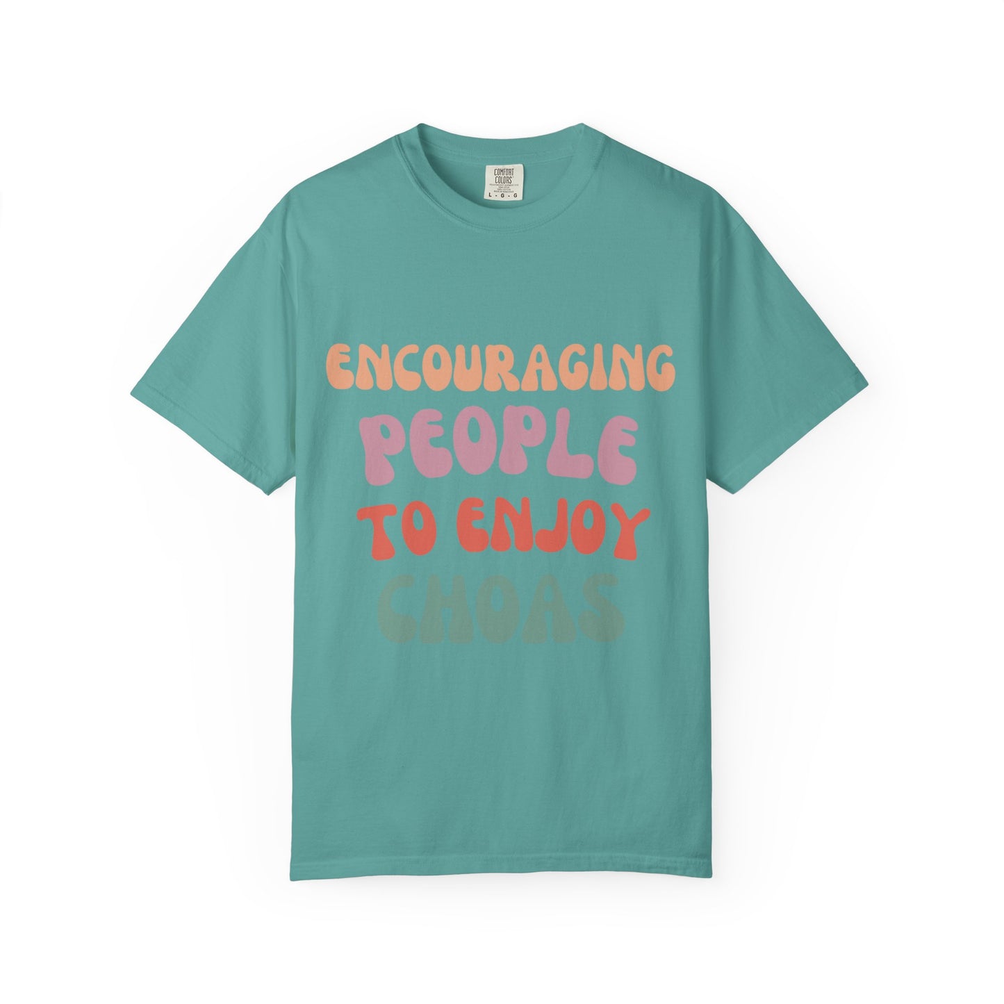 Encouraging Chaos T-Shirt