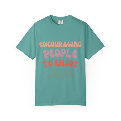Encouraging Chaos T-Shirt