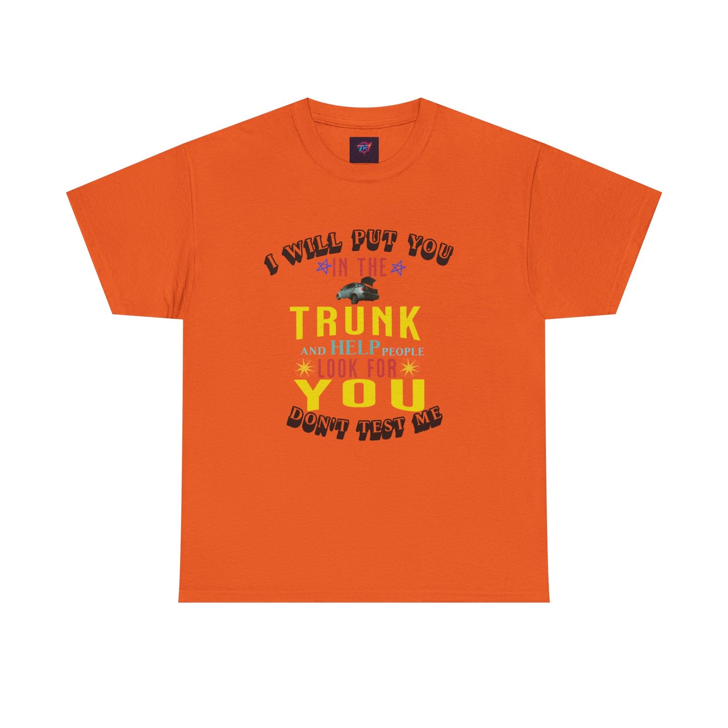 I will put you in the trunk graphic tee
